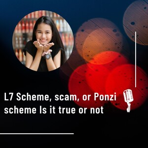 L7 Scheme, scam, or Ponzi scheme Is it true or not
