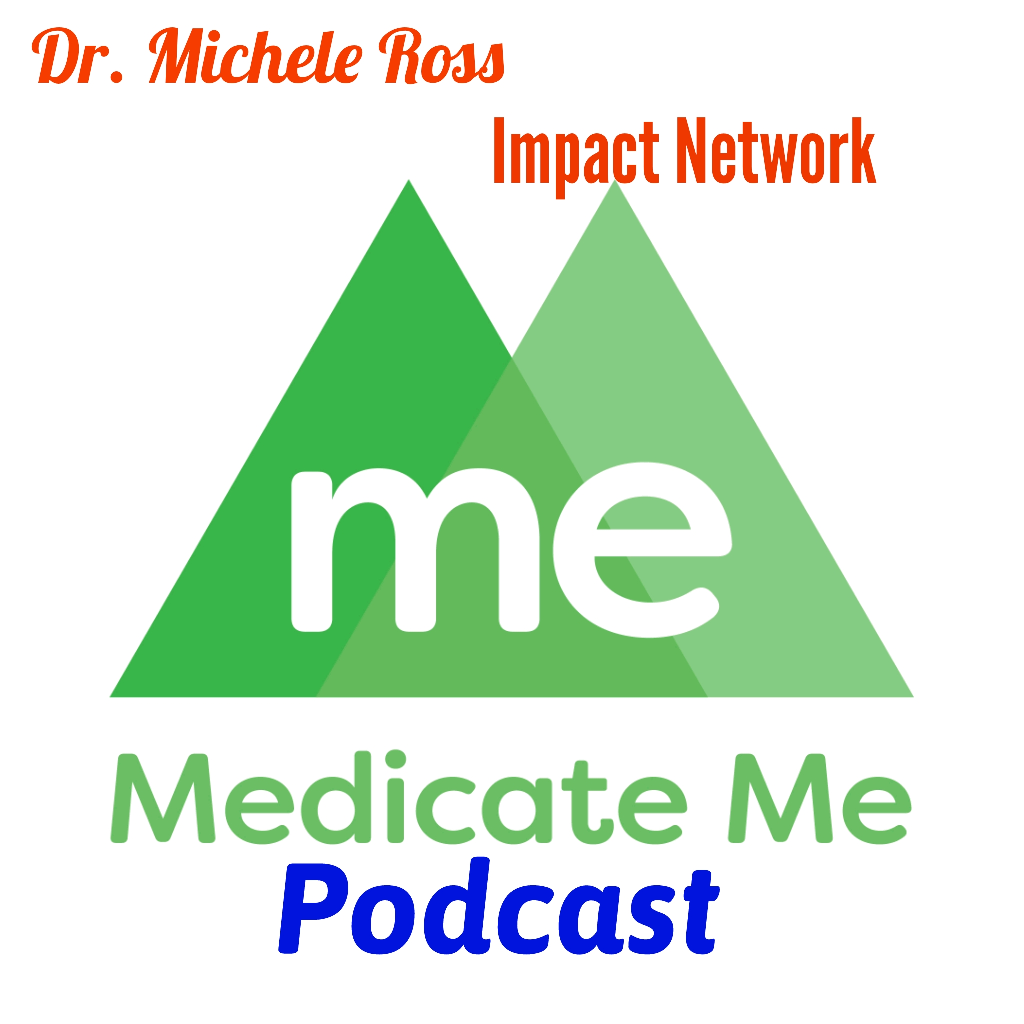 Dr. Michele Ross- Neuroscientist , Founder and CEO of Impact Network