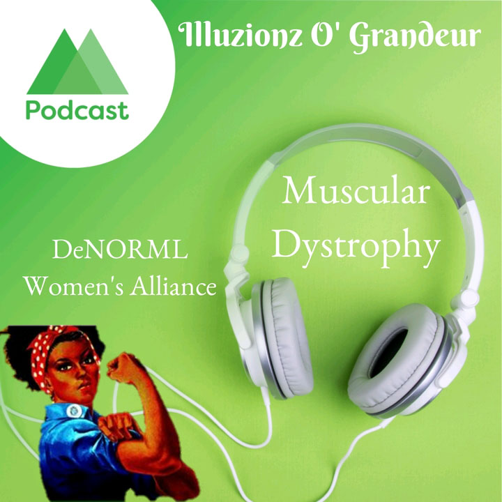 Illuzionz O' Grandeur- Battling Muscular Dystrophy