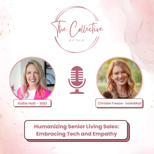 Humanizing Senior Living Sales: Embracing Tech and Empathy