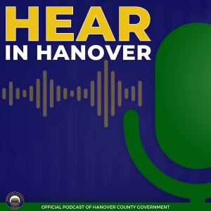 Hear In Hanover — Episode One: Community Engagement with County Administrator John A. Budesky