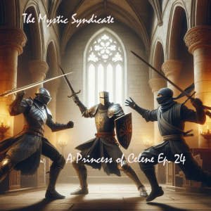 The Mystic Syndicate's A Princess of Celene Ep 24 - Where did all these Drow come from?