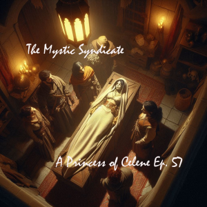 A Princess of Celene Ep 57 - The Mystery of the Exalted Lady