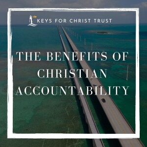 The Benefits of Christian Accountability