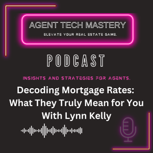 Decoding Mortgage Rates: What They Truly Mean for You With Lynn Kelly