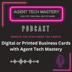 Digital or Printed Business Cards with Agent Tech Mastery