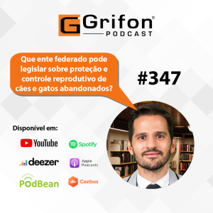 PDG #347 - Que ente federado pode legislar sobre proteção e controle reprodutivo de cães e gatos abandonados?