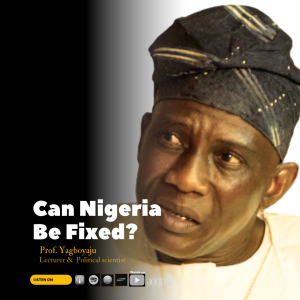 Governance, Ethics & the Future of Nigeria with Prof. Yagboyaju