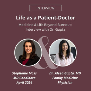 Medicine and Life Beyond Burnout - Interview with Dr. Gupta