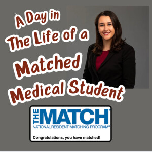 A Day in the Life of a MATCHED Medical Student