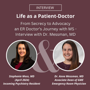 From Secrecy to Advocacy an ER Doctor’s Journey with MS - Interview with Dr. Messman, MD