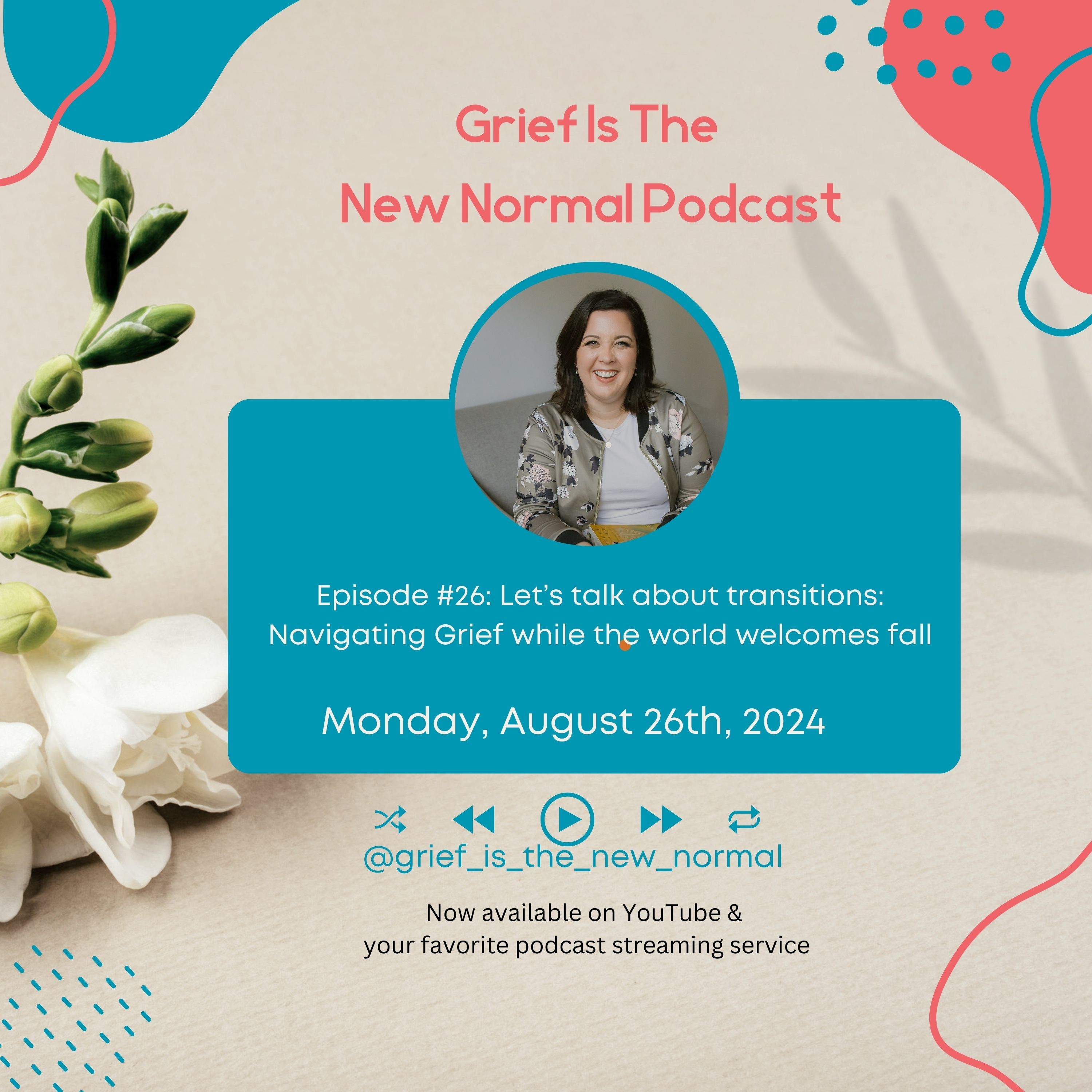 Grief is the New Normal Podcast with Dr. Heather Taylor