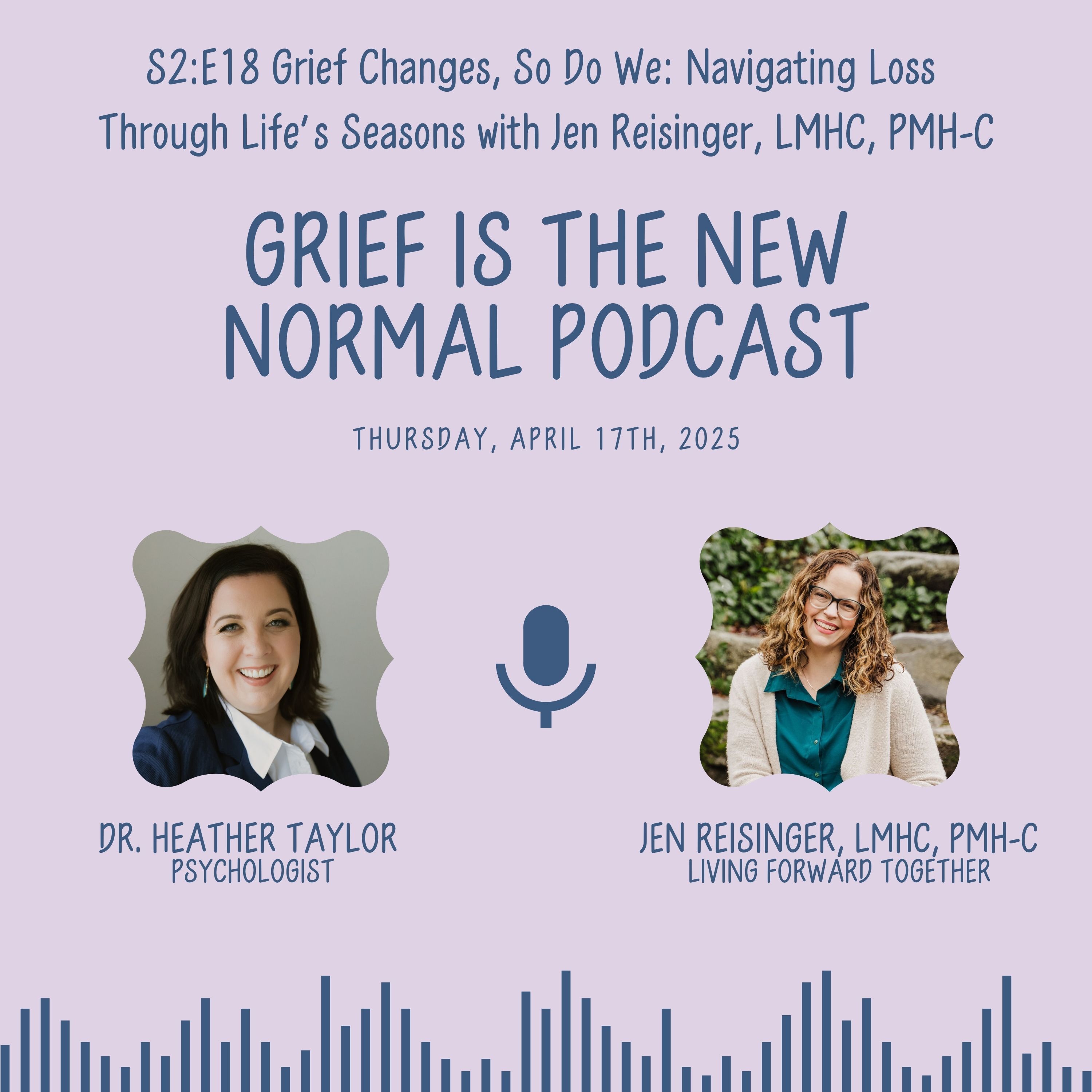 Grief is the New Normal Podcast with Dr. Heather Taylor
