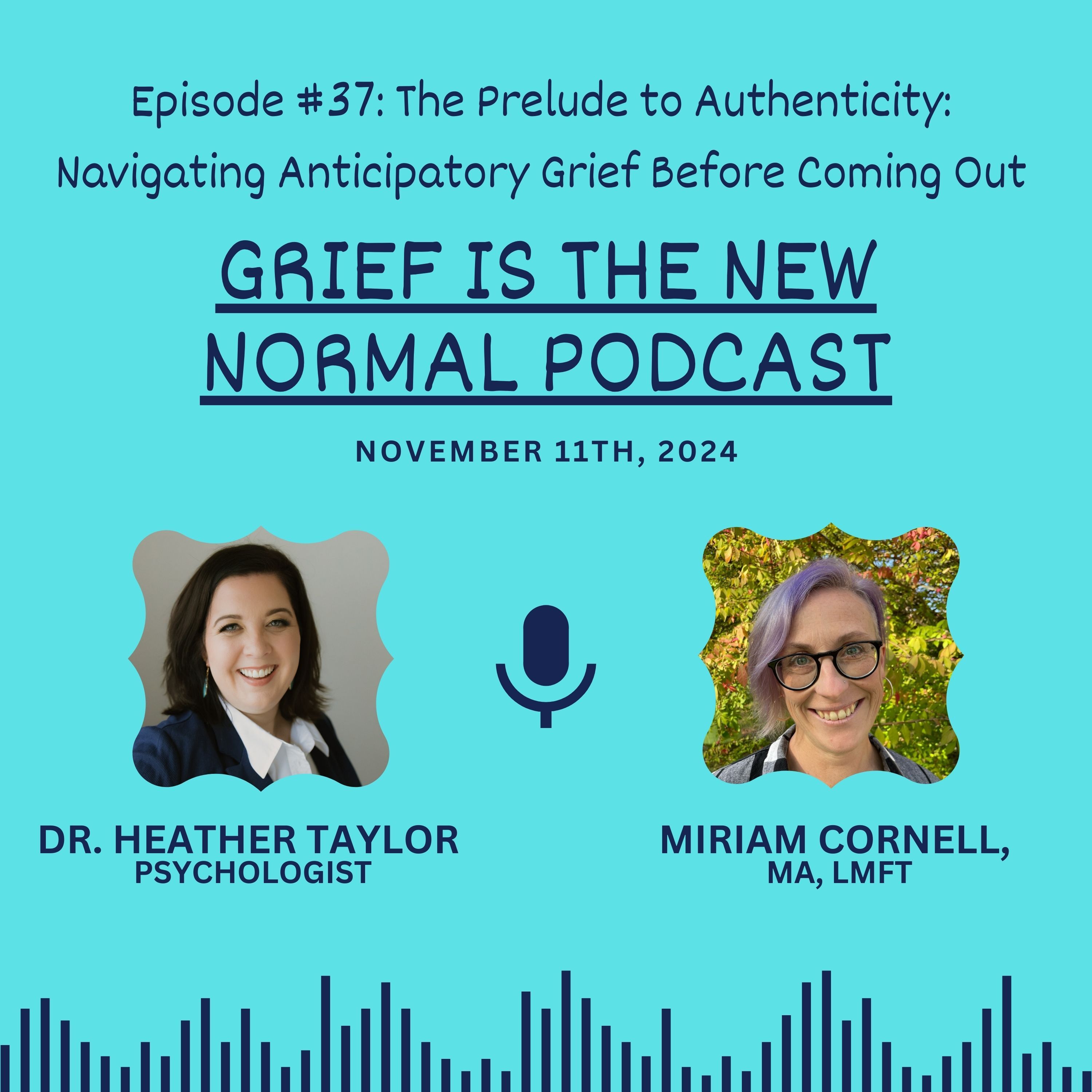 Grief is the New Normal Podcast with Dr. Heather Taylor
