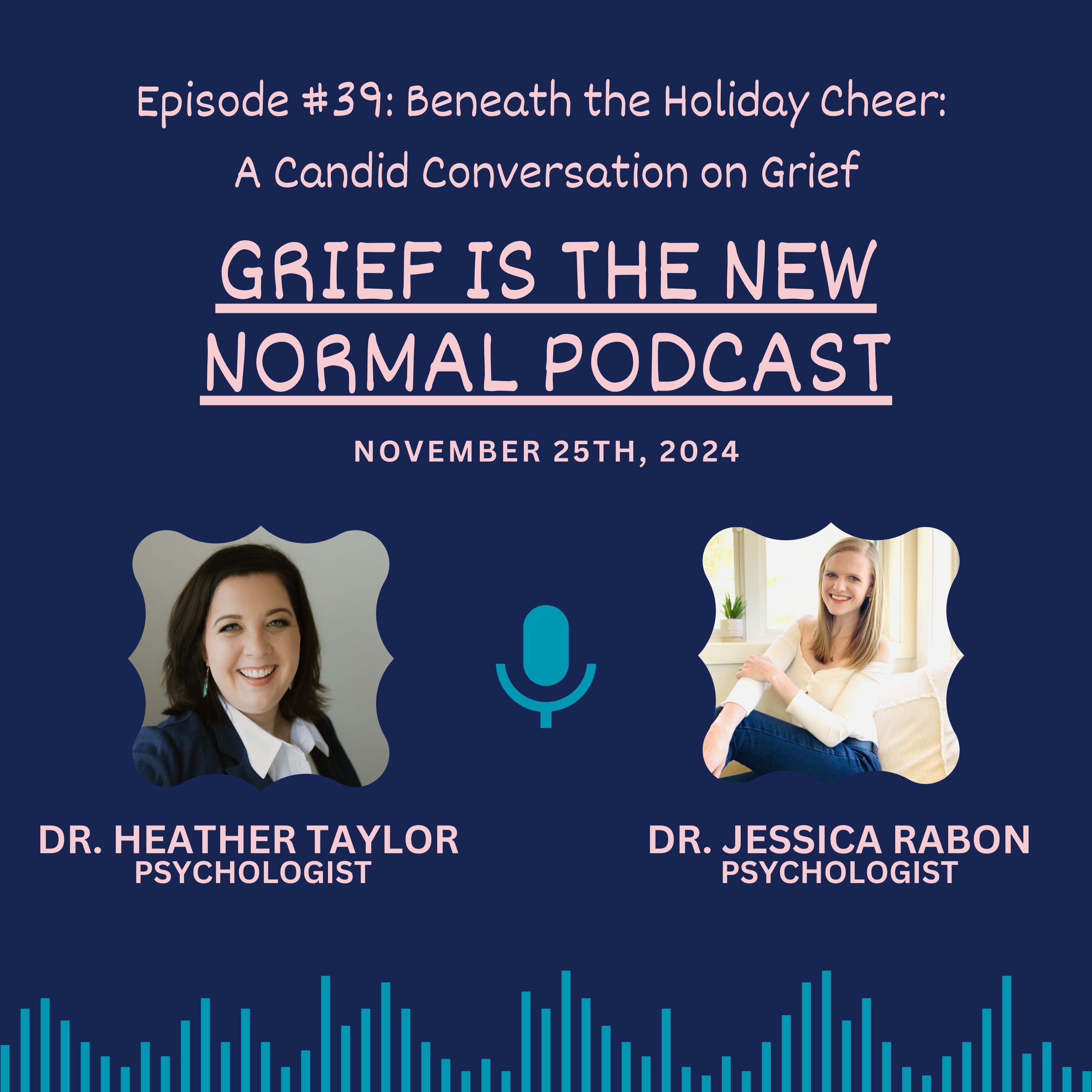 Grief is the New Normal Podcast with Dr. Heather Taylor