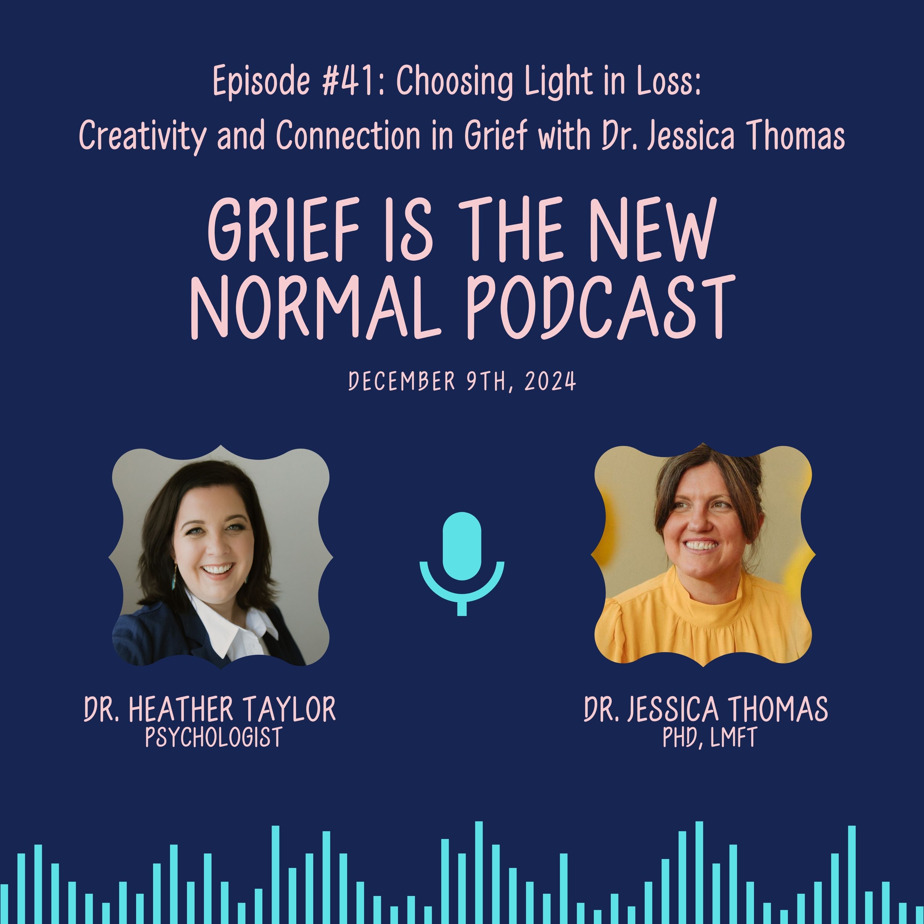 Grief is the New Normal Podcast with Dr. Heather Taylor