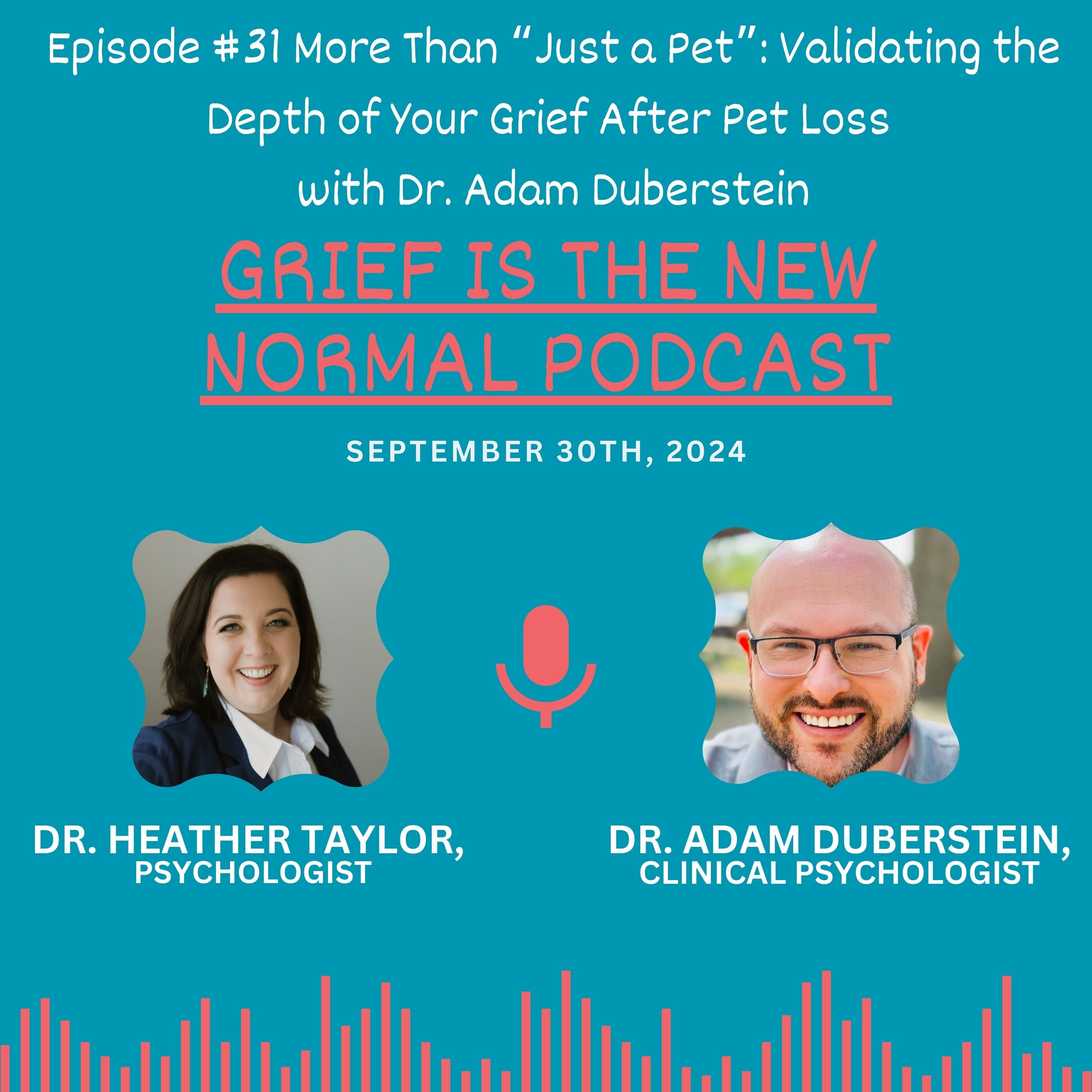 Grief is the New Normal Podcast with Dr. Heather Taylor