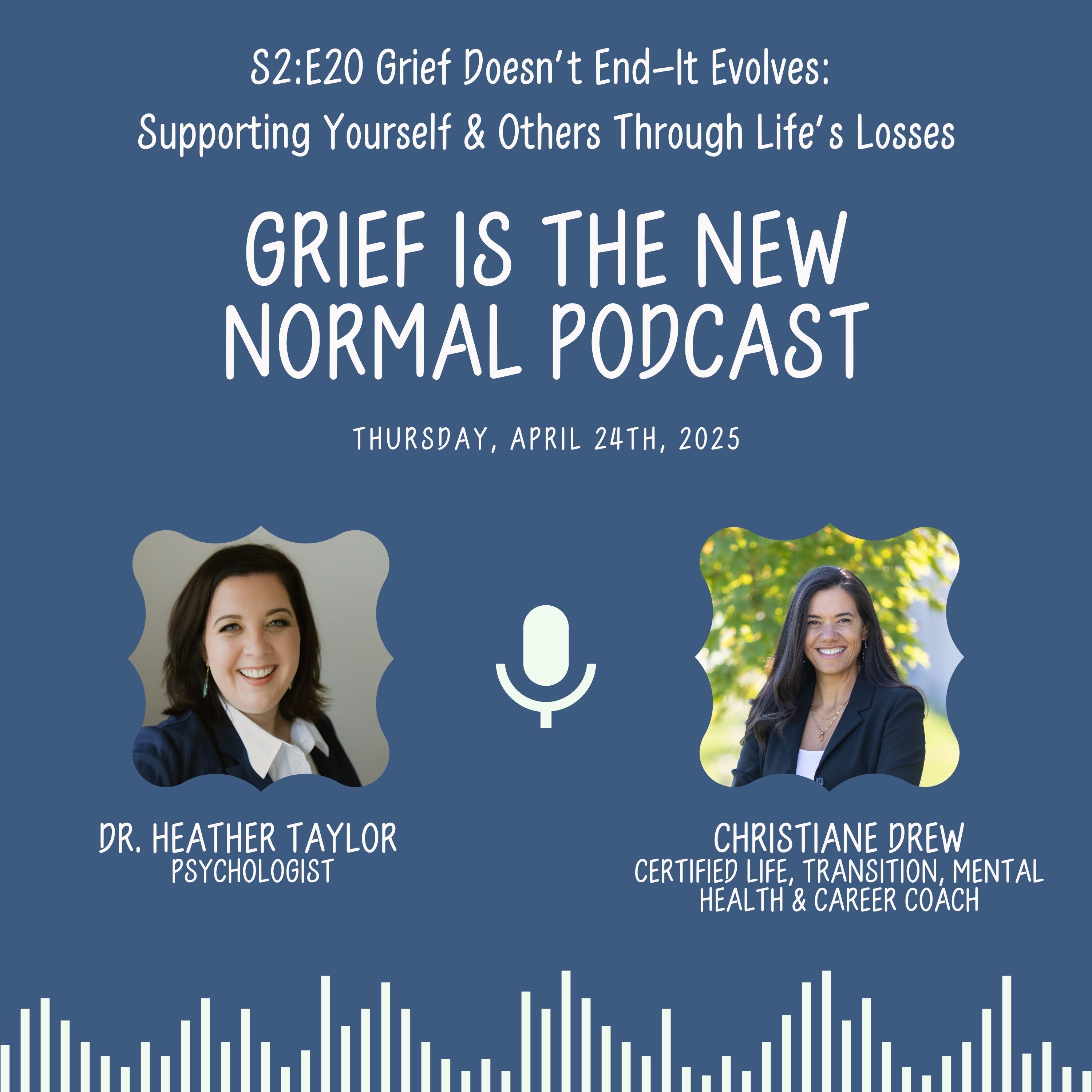 Grief is the New Normal Podcast with Dr. Heather Taylor