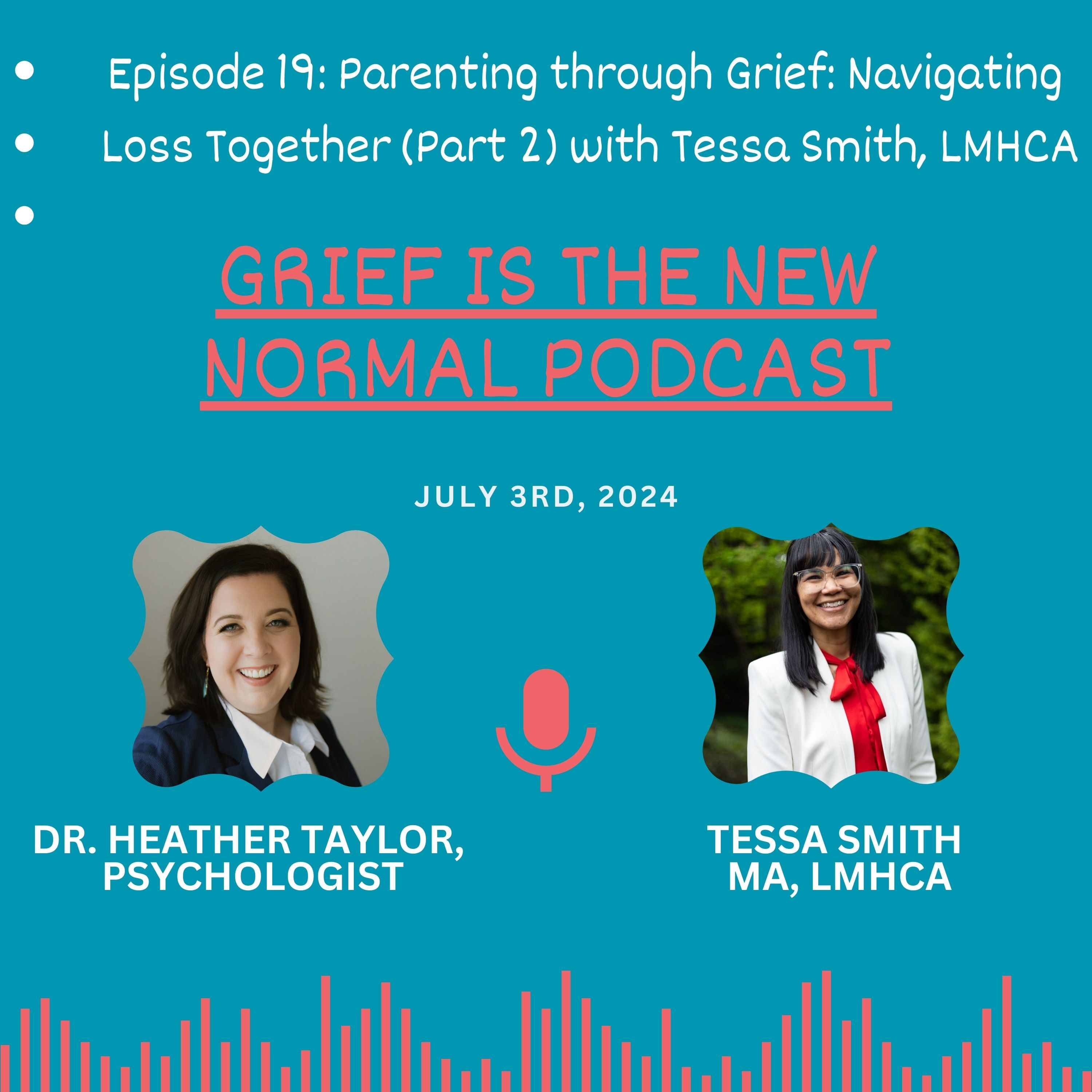 Grief is the New Normal Podcast with Dr. Heather Taylor