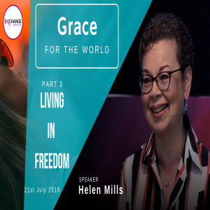 Grace for the world - Part 3 - Living in freedom