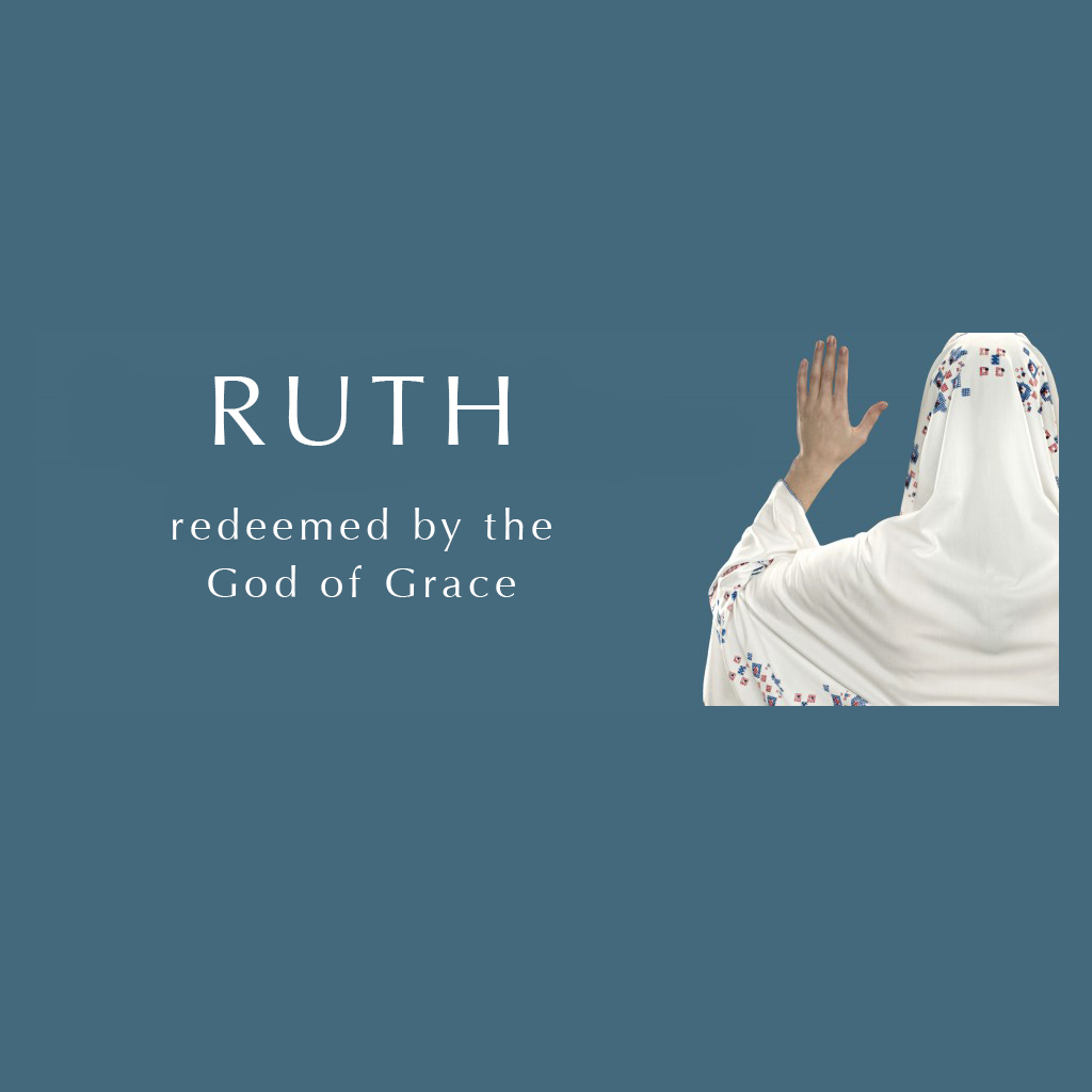 Ruth - Part 3- Glory to glory through Grace