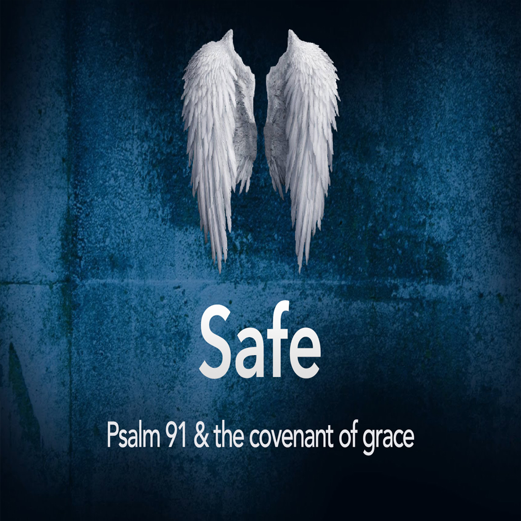 Safe - Part 3 - Real life protection through grace