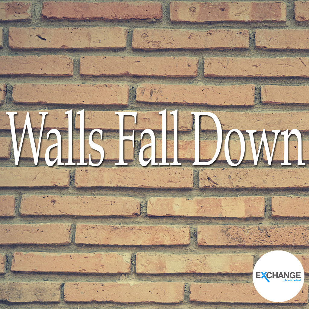 Walls Fall Down