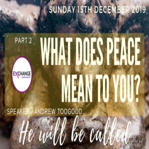 He will be called - Part 2 - What does peace mean to you?