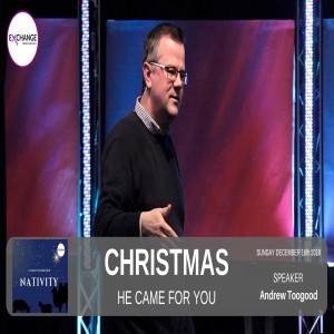 Christmas - He came for you