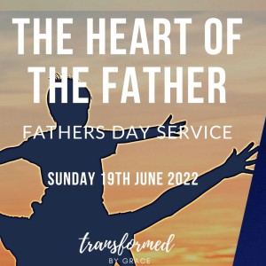 The Heart of the Father - Ps Penny Toogood - 19.06.22