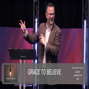 Grace to believe
