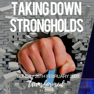 Taking Down Strongholds - Penny Toogood - 26.02.23