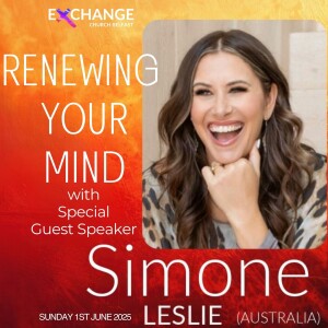 Renewing your mind - Simone Leslie - 01.06.25