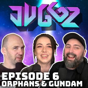 Juggz the Podcast Episode 7: Magical Girl Mecha Waifus