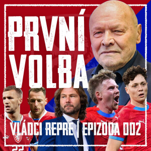 VLÁDCI REPRE #002: Koubek poslední nadějí. Explodující Šádek, mlžení Trpišovským a Méďa smutným klaunem
