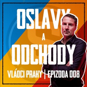 VLÁDCI PRAHY #008: Priske na odchodu ze Sparty! Zdroje potvrzují jednání, ve hře je Friis