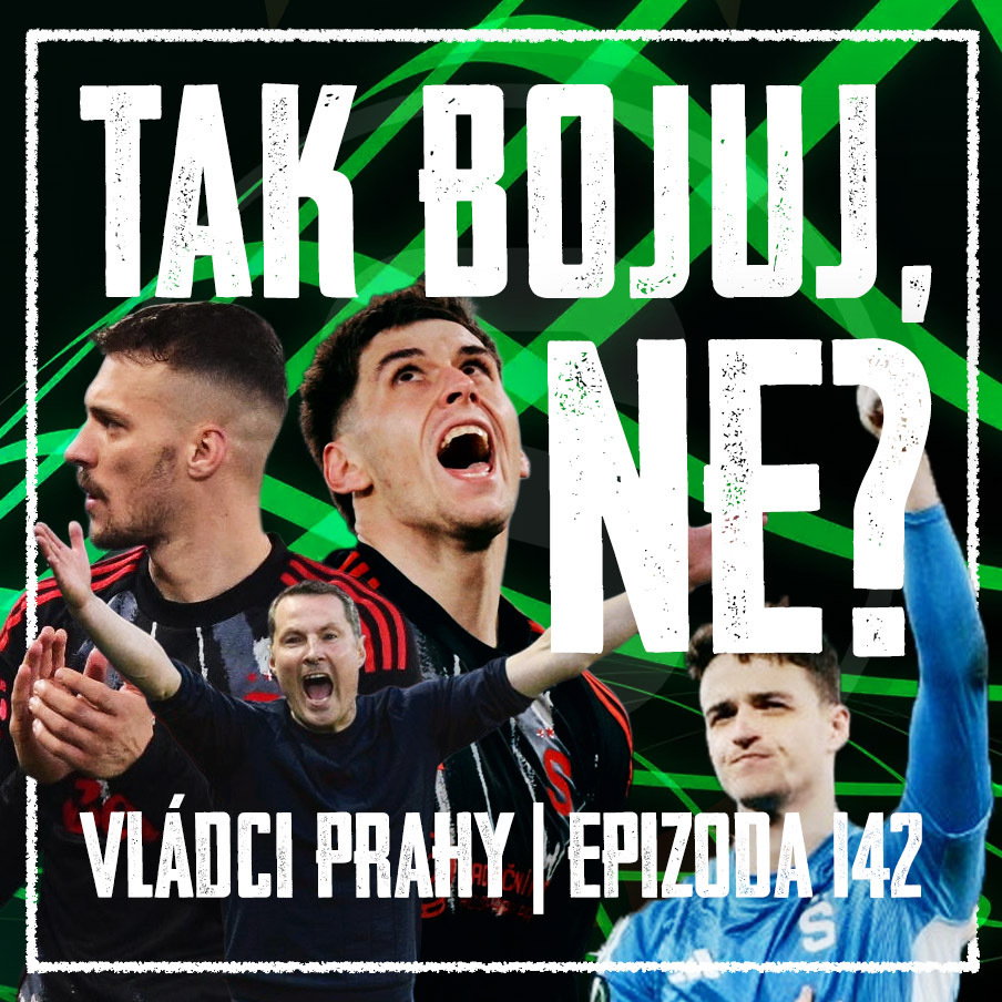 VLÁDCI PRAHY #142: Sparta na křižovatce a Priske donucen ke změnám. Někdo musí převzít odpovědnost!