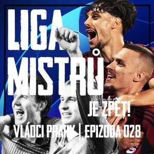 VLÁDCI PRAHY #028: Máme Ligu mistrů! Legenda Horst Siegl prvním hostem