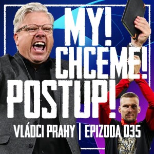 VLÁDCI PRAHY #035: Senzace se Stuttgartem a postup na dosah! Derby bude svátek