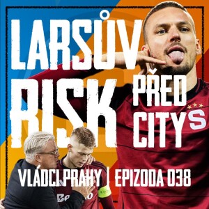 VLÁDCI PRAHY #38: Friisovy experimenty proti Liberci a špión u lavičky. Jak zastavíme Manchester City?