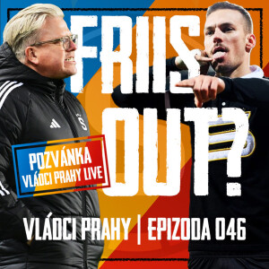 VLÁDCI PRAHY #046: Tým pohřbil Larse. Nový trenér nutností? Pozvánka na Vládce LIVE!