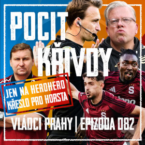 VLÁDCI PRAHY #082: Šokující konec derby, Chorý Kušej a modlení v Mol Cup. Se Sigim o VAR i chybách v kádru