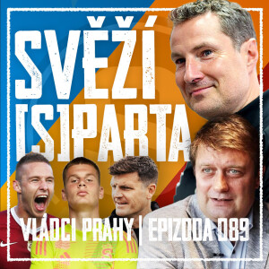 VLÁDCI PRAHY #089: Zemětřesení na Letné! Končí Jiří Rosický? Priske přivádí poklad Premier League