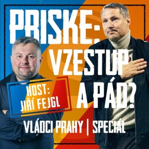 VLÁDCI PRAHY #37 SPECIÁL s Jiřím Fejglem: Priske změnil český fotbal, s Friisem si nevolají. Jaké jsou platy Sparťanů?