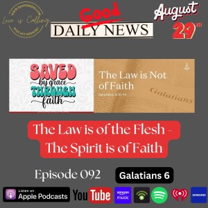 The Law is of the Flesh - The Spirit is of Faith