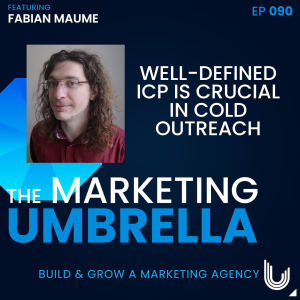 090: Well-Defined ICP is Crucial in Cold Outreach with Fabian Maume