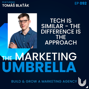 092: Tech is Similar - The Difference is the Approach with Tomáš Blaťák