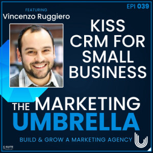 039: KISS CRM for Small Business with Vincenzo Ruggiero