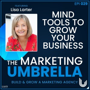 029: Mind Tools To Grow Your Business With Lisa Larter