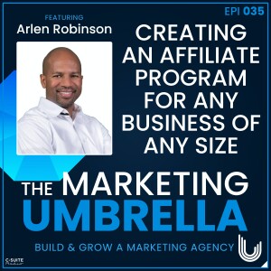 035: How An Affiliate Marketing Program Works And Why You Need One